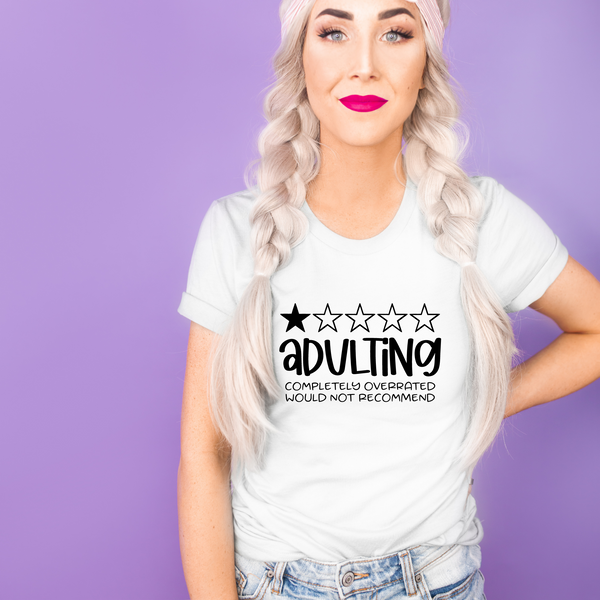 Adulting is Overated T-Shirt