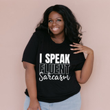 I Speak Fluent Sarcasm