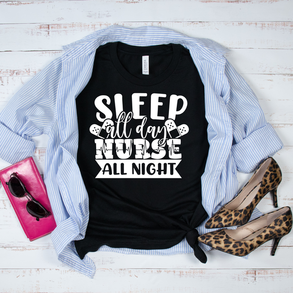 Sleep All Day, Nurse All Night T-Shirt
