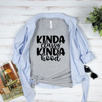 Kinda Classy Kinda Hood T- Shirt