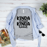 Kinda Classy Kinda Hood T- Shirt