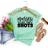 Nurses Call the Shots T-Shirt