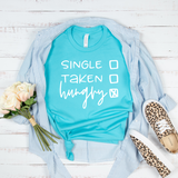 Single Taken Hangry T-Shirt