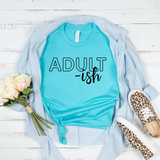 Adult-ish T-Shirt