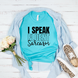 I Speak Fluent Sarcasm