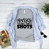 Nurses Call the Shots T-Shirt