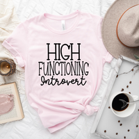 High Functioning Introvert T-Shirt