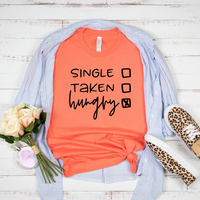 Single Taken Hangry T-Shirt