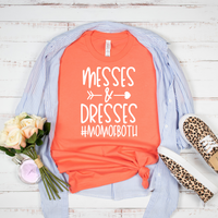 Messes And Dresses Mom Of Both T-Shirt