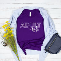 Adult-ish T-Shirt