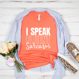 I Speak Fluent Sarcasm