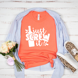 Just Screw it T-Shirt