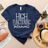 High Functioning Introvert T-Shirt