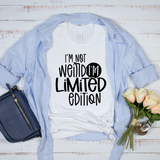 I'm Not Weird I'm Limited Edition