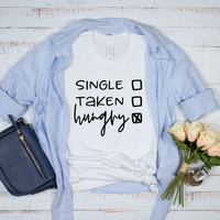 Single Taken Hangry T-Shirt