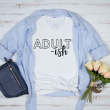 Adult-ish T-Shirt