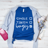 Single Taken Hangry T-Shirt