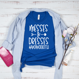 Messes And Dresses Mom Of Both T-Shirt